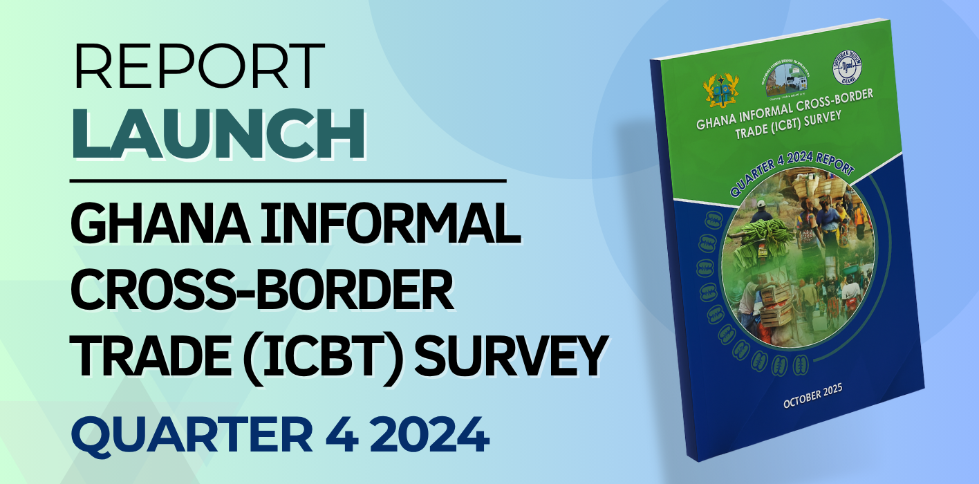 Informal Cross-Border Trade Valued at GH¢7.4 Billion in Fourth Quarter of 2024